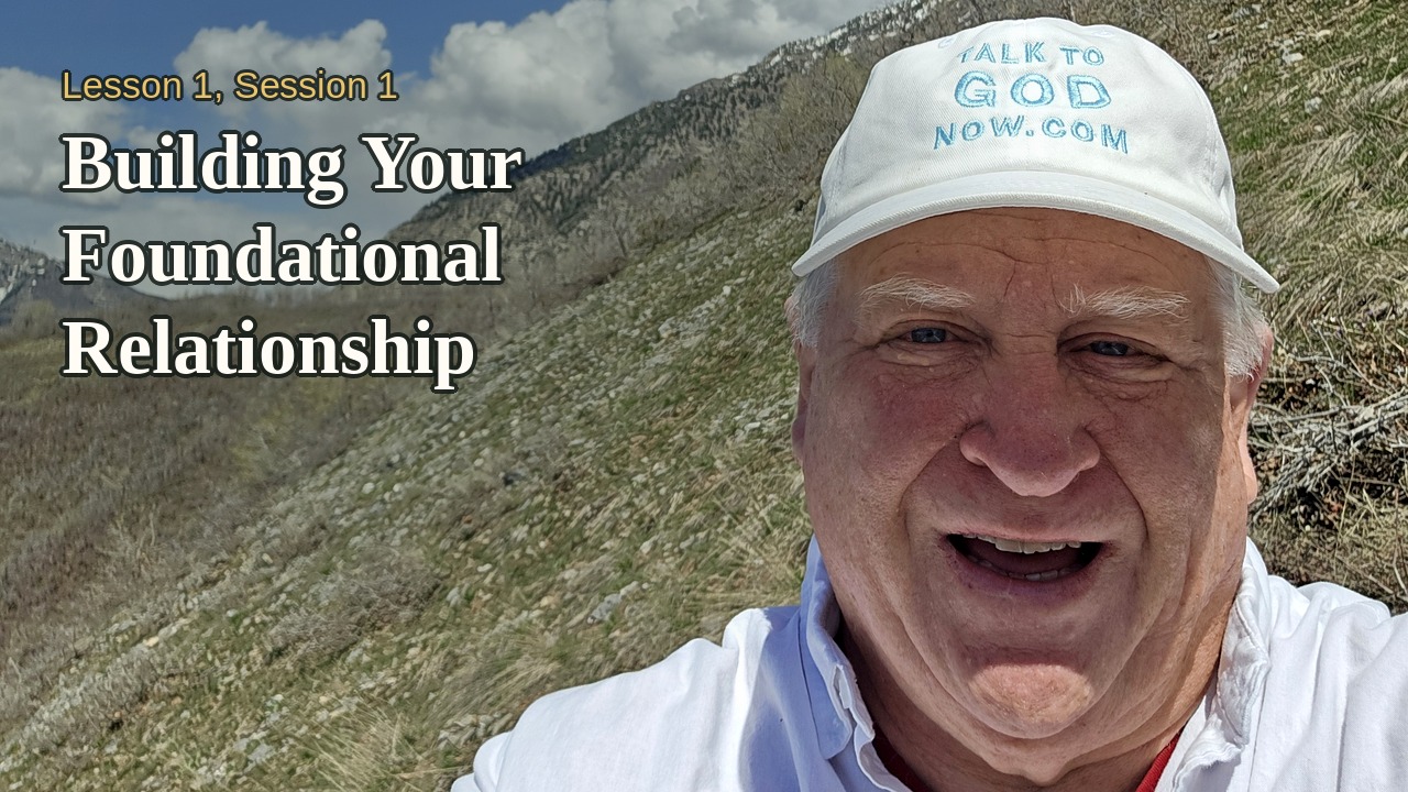 Lesson 1, Session 1: Building Your Foundational Relationship